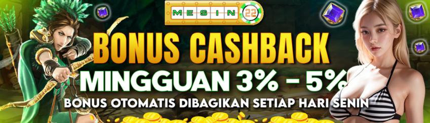 BONUS CASHBACK MINGGUAN 3% - 5%